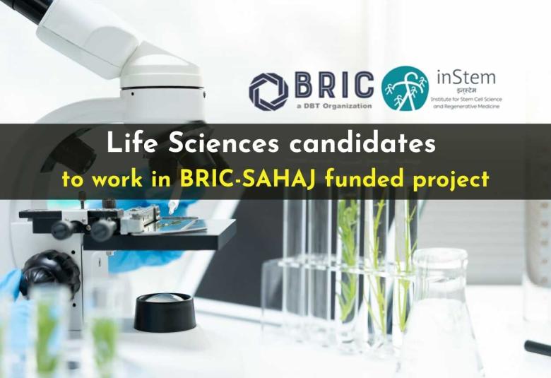 Life Sciences candidates to work in BRIC-SAHAJ funded project at BRIC-inStem
