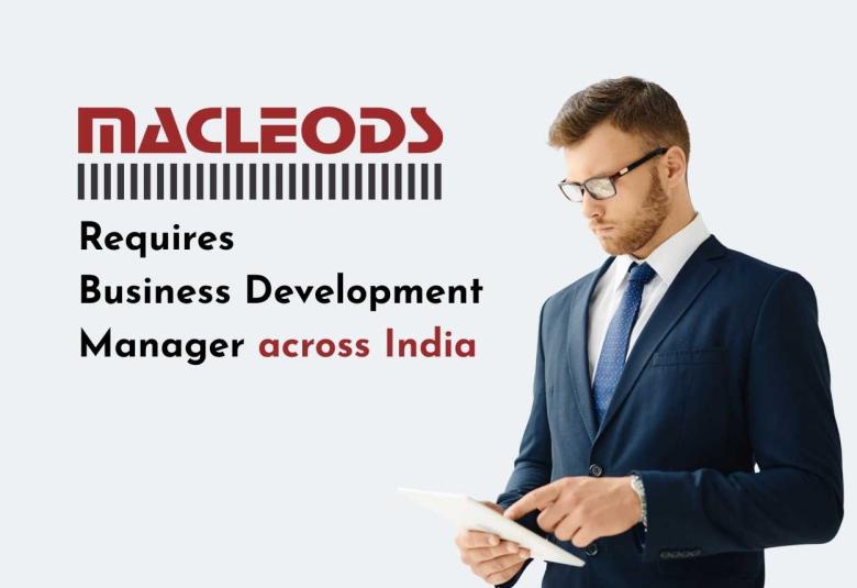 Macleods requires Business Development Manager across India