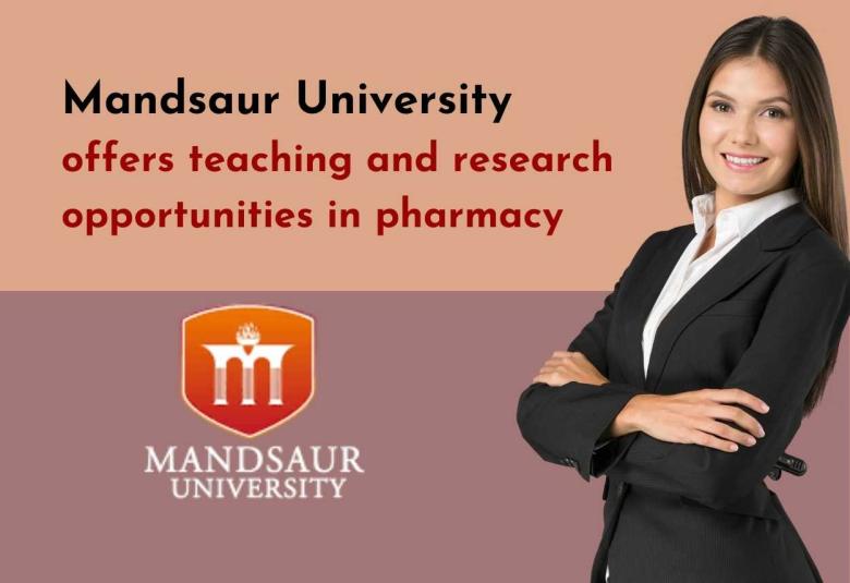 Mandsaur University offers teaching and research opportunities in pharmacy