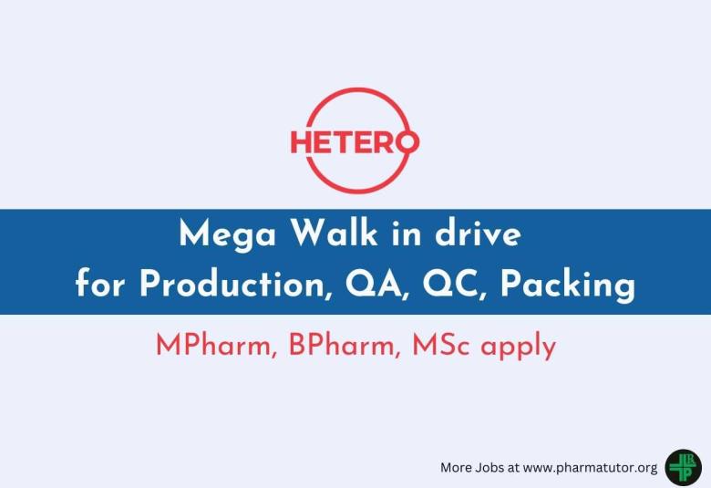 Mega Walk in drive for Production, QA, QC, Packing at Hetero