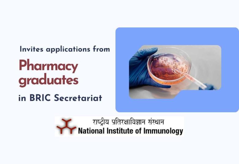 NII invites applications from Pharmacy graduates for working in BRIC Secretariat