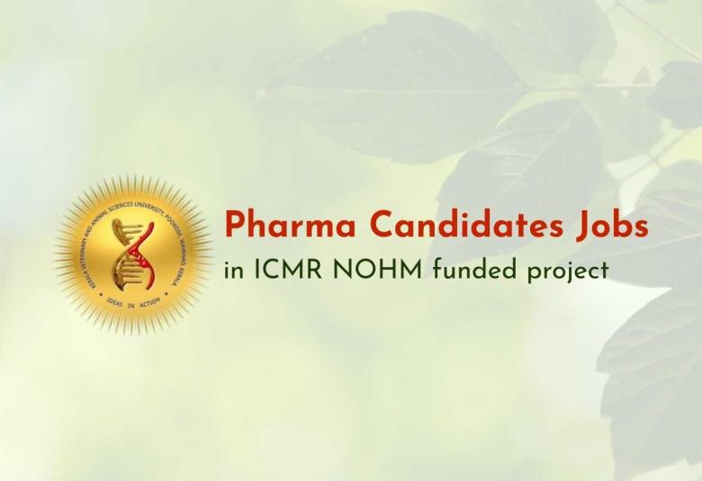 Opportunity for Pharma Candidates in ICMR NOHM funded project, KVASU