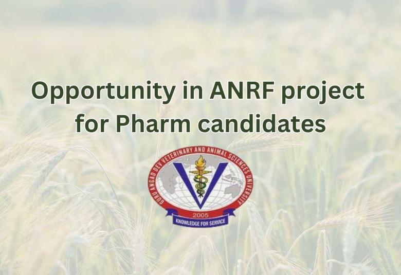 Opportunity in ANRF project for Pharm candidates at GADVASU