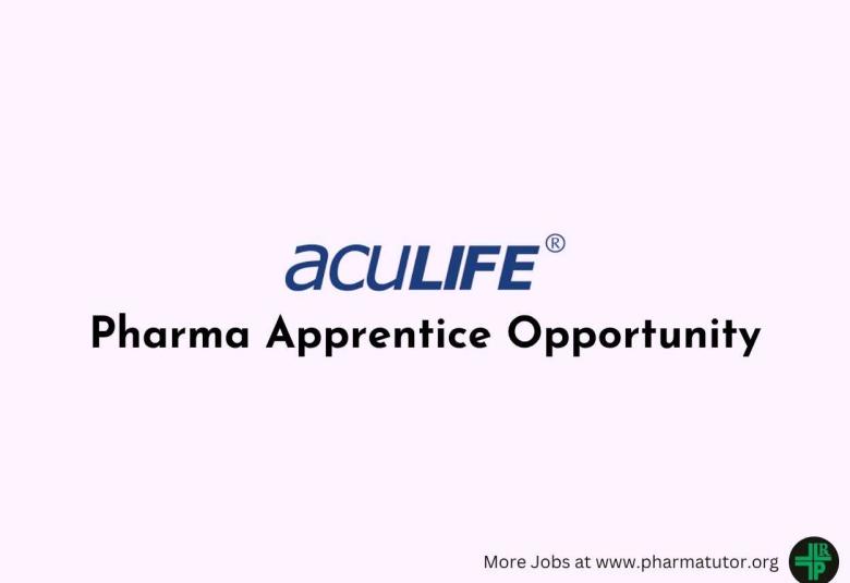 Pharma Apprentice Opportunity at Aculife Healthcare