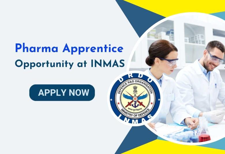 Pharma Apprentice Opportunity at INMAS under the aegis of DRDO
