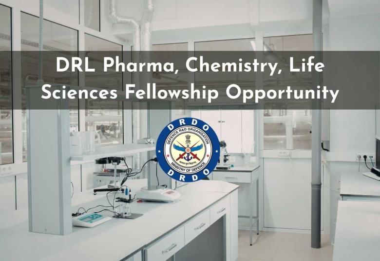 Pharma, Chemistry, Life Sciences Fellowship Opportunity at Defence Research Laboratory