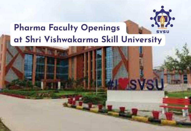 Shri Vishwakarma Skill University Career: Hiring Assistant Professor in Pharmacy subjects