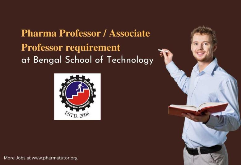 Pharma Professor / Associate Professor requirement at Bengal School of Technology