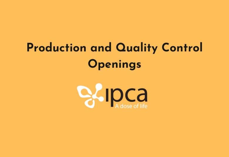 Production and Quality Control Openings at Ipca Laboratories