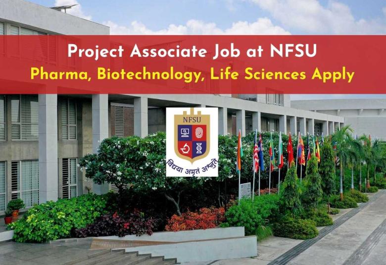 Project Associate Job at NFSU