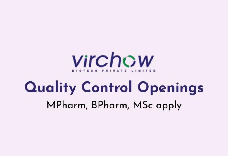 Requirement of Manpower for Quality Control at Virchow Biotech 