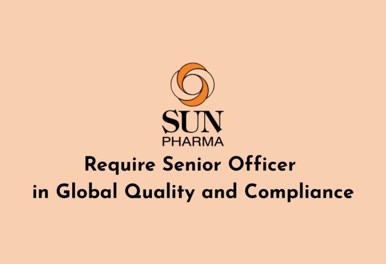 Sun Pharma Require Senior Officer in Global Quality and Compliance