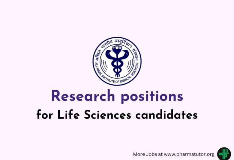 AIIMS Research positions for Life Sciences candidates