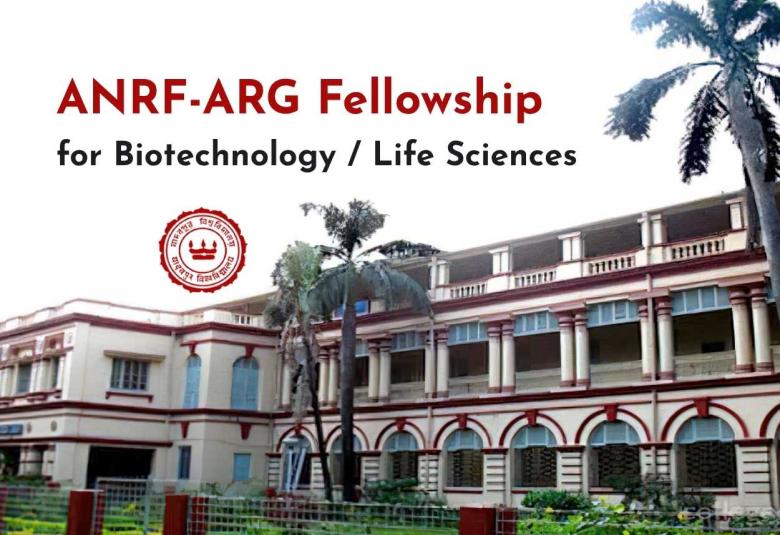 ANRF-ARG Fellowship for Biotechnology / Life Sciences at Jadavpur University