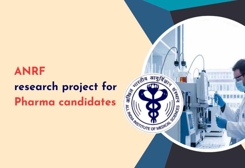 ANRF research project for Pharma candidates at AIIMS