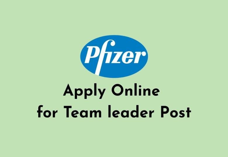 Apply Online for Team leader at Pfizer