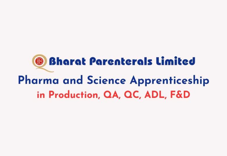 Apprenticeship in Production, QA, QC, ADL, F&D at Bharat Parenterals
