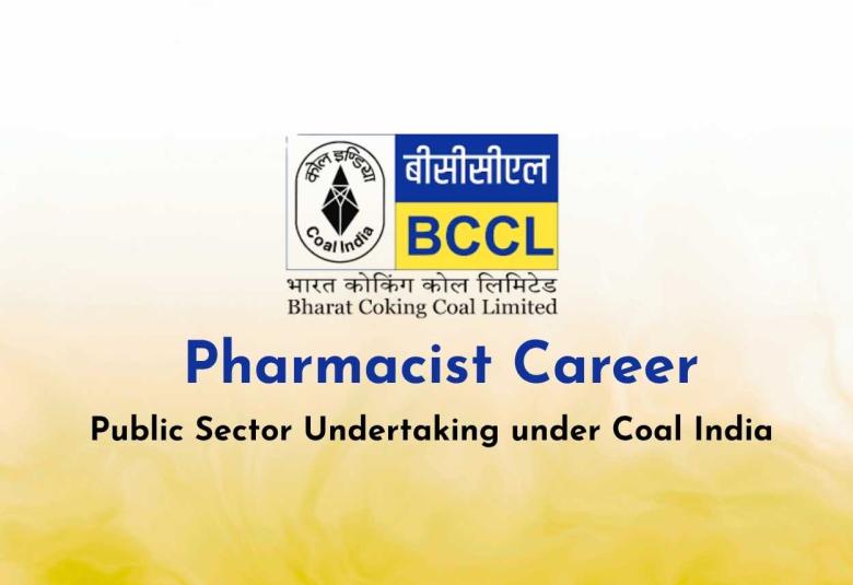 Career for Pharmacist at BCCL Subsidiary of Coal India Limited