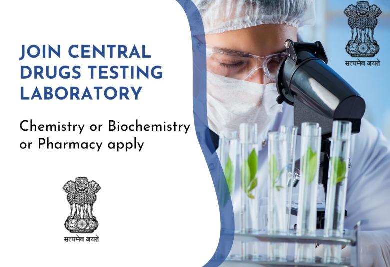Chemistry or Biochemistry or Pharmacy candidates Requires in Central Drugs Testing Laboratory