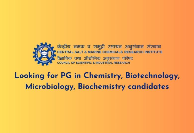 CSMCRI looking for PG in Chemistry, Biotechnology, Microbiology, Biochemistry candidates