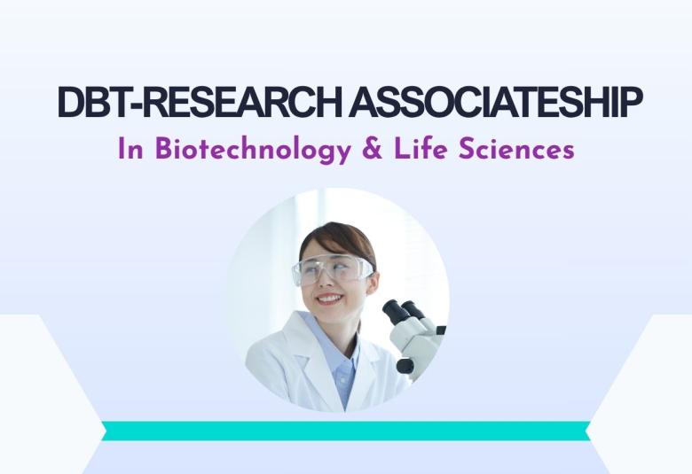 DBT-Research Associateship In Biotechnology & Life Sciences