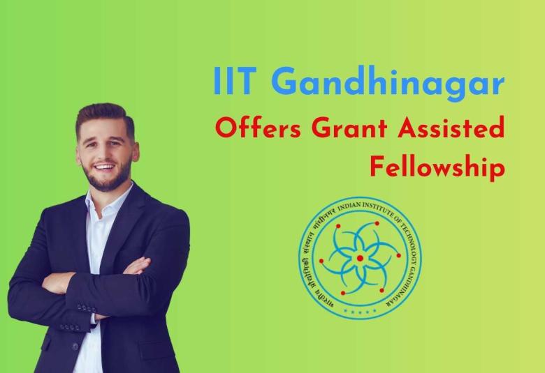 IIT Gandhinagar Offers Grant Assisted Fellowship
