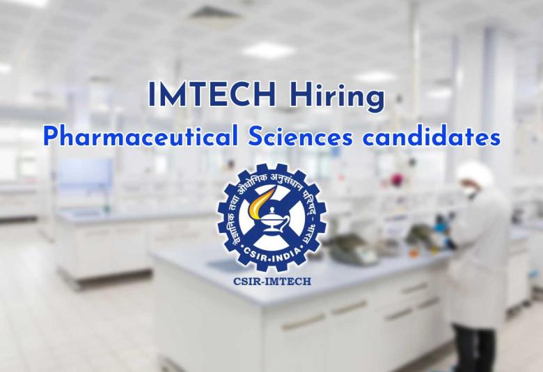 Institute of Microbial Technology Hiring Pharmaceutical Sciences candidates
