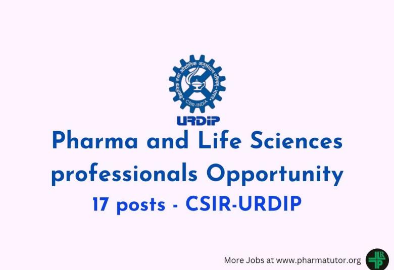 Opportunity for Pharma and Life Sciences professionals at CSIR-URDIP