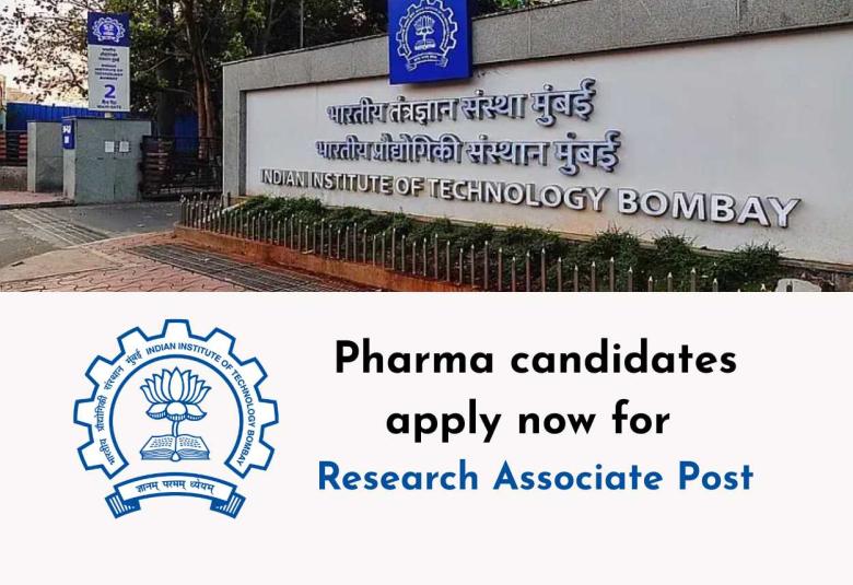 Pharma candidates apply now for Research Associate Post at IIT Bombay