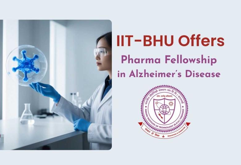 Pharma Fellowship in Alzheimer’s Disease Research, IIT-BHU