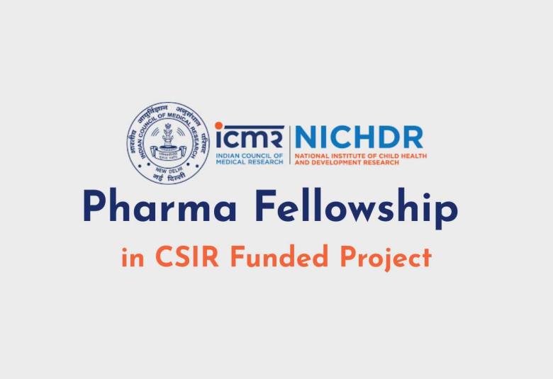Pharma Fellowship in CSIR Funded Project at NICHDR
