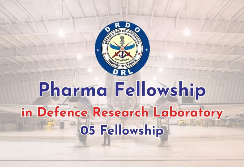 Pharma Fellowship in Defence Research Laboratory