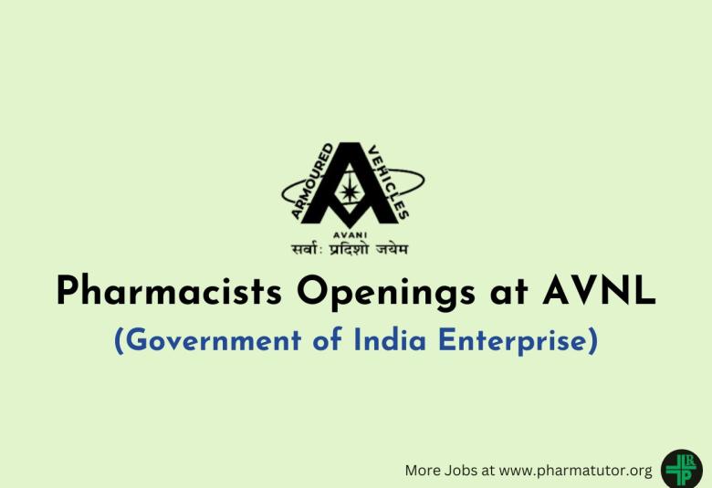 Pharmacists Openings at AVNL (Government of India Enterprise)
