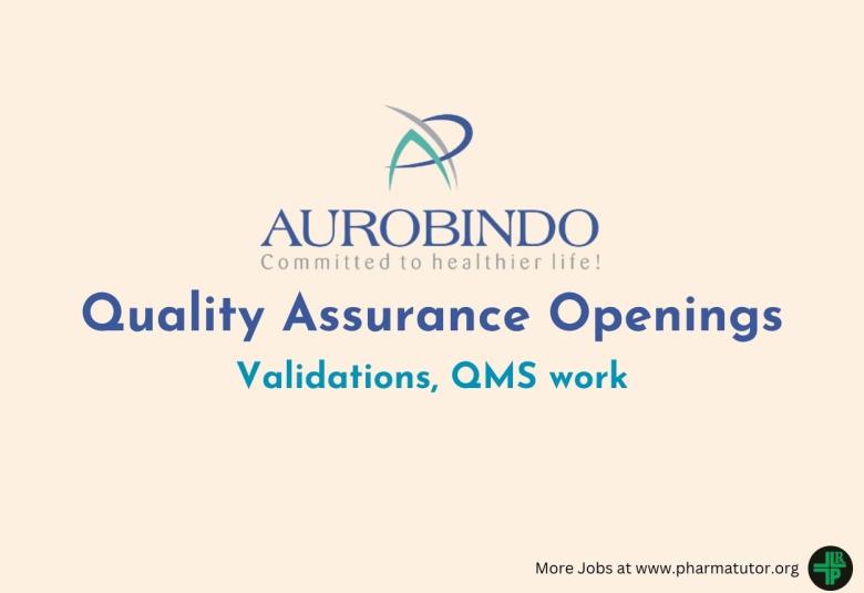 Quality Assurance Openings at Aurobindo Pharma
