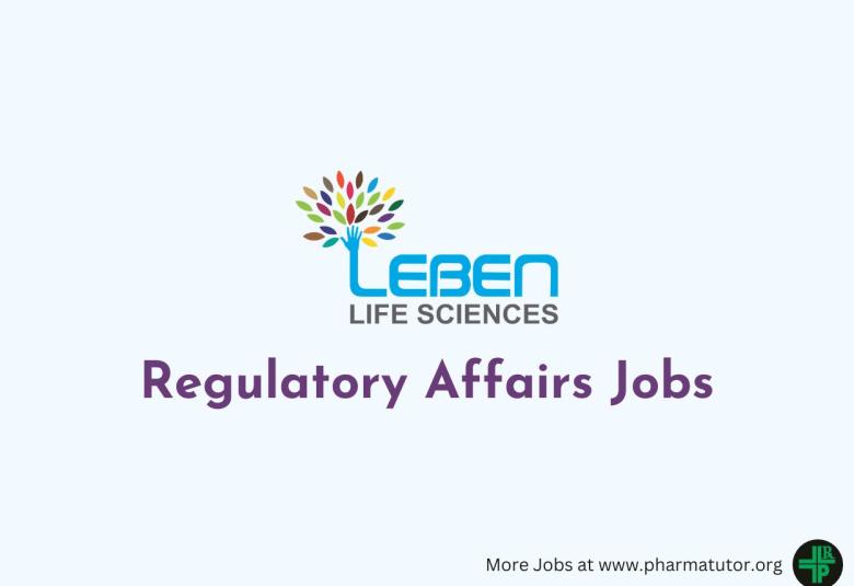 Regulatory Affairs Jobs at Leben Life Sciences | M.Pharm freshers can apply
