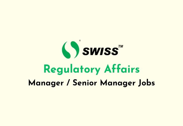 Regulatory Affairs - Manager / Senior Manager Jobs at Swiss Parenterals