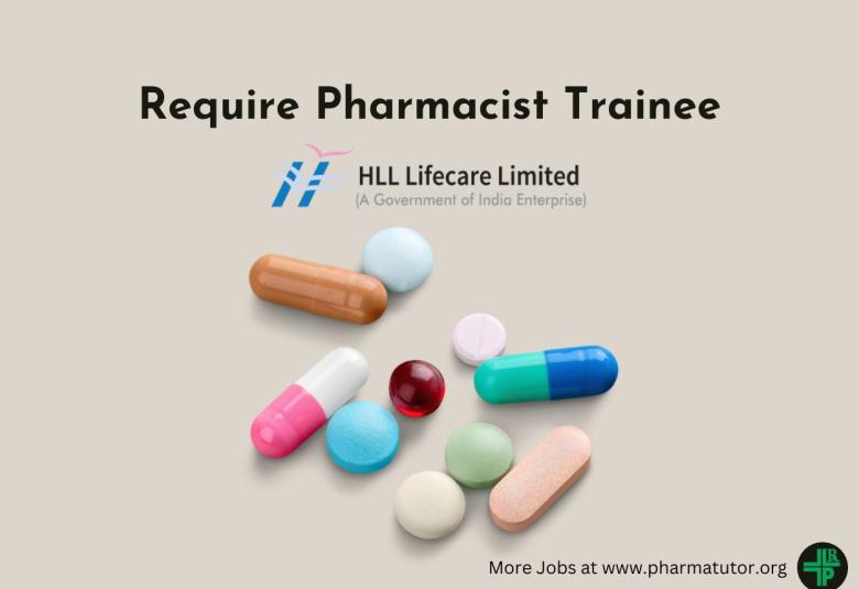 Require Pharmacist Trainee at HLL Lifecare Limited