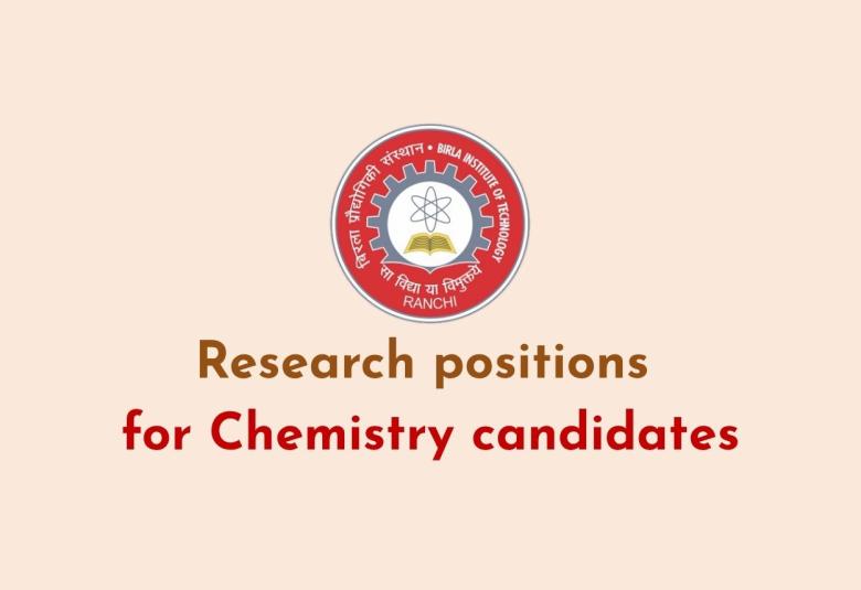 Research positions for Chemistry candidates at BIT Mesra