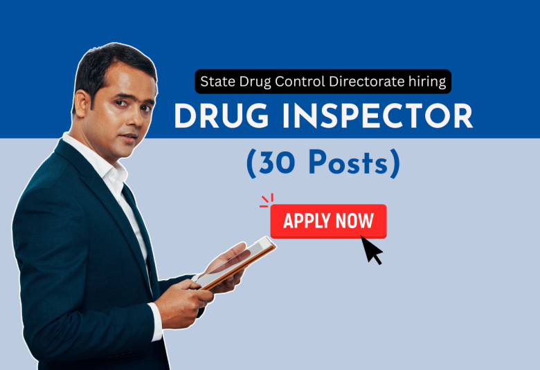  State Drug Control Directorate hiring Drug Inspector (30 posts) | Apply online for permanent posts in Department of Health