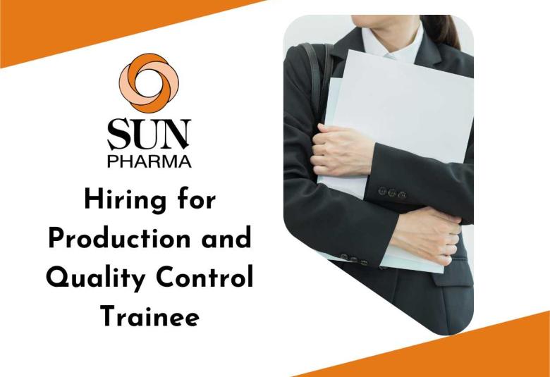 Sun Pharma Hiring for Production and Quality Control Trainee