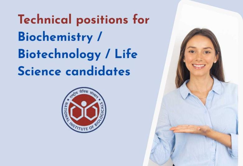 Technical positions for Biochemistry / Biotechnology / Life Science candidates at NIB Noida