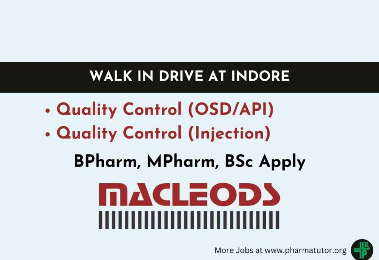 Walk In Drive at Indore for Pharma and Science candidates in Quality Control at Macleods 