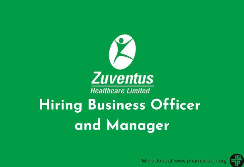 Zuventus Healthcare Hiring Business Officer and Manager