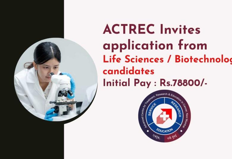 ACTREC Invites application from Life Sciences / Biotechnology candidates