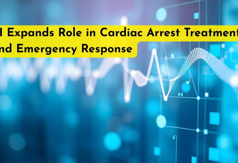 AI Expands Role in Cardiac Arrest Treatment and Emergency Response