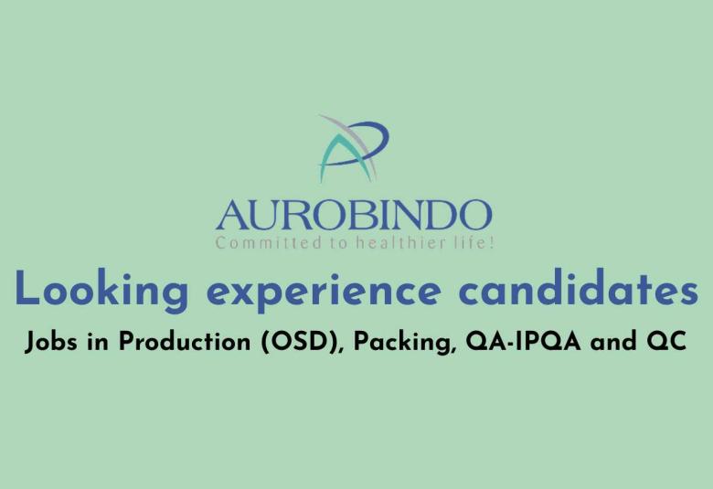Aurobindo Pharma Looking experience candidates