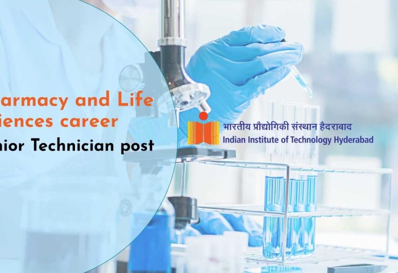 Career for Pharmacy and Life Sciences candidates at IIT Hyderabad 