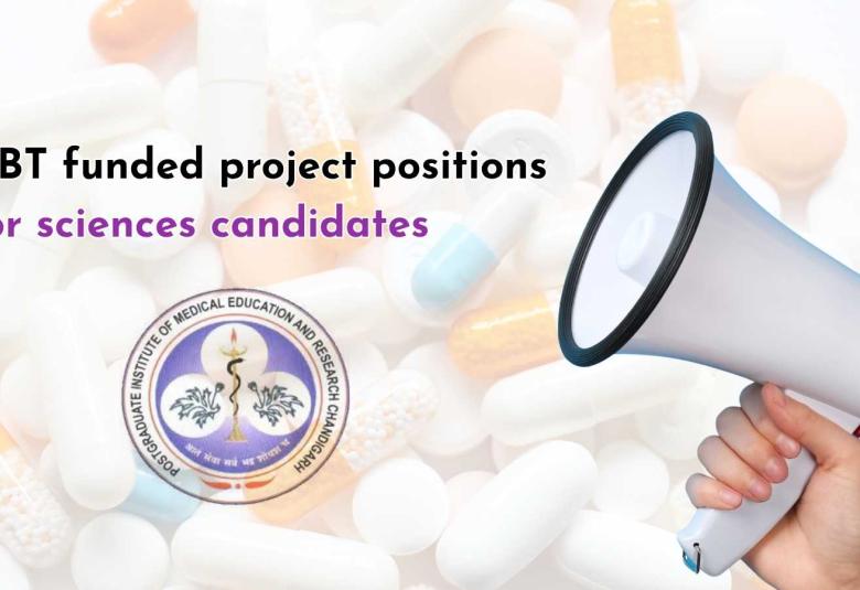 DBT funded project positions for sciences candidates at PGIMER