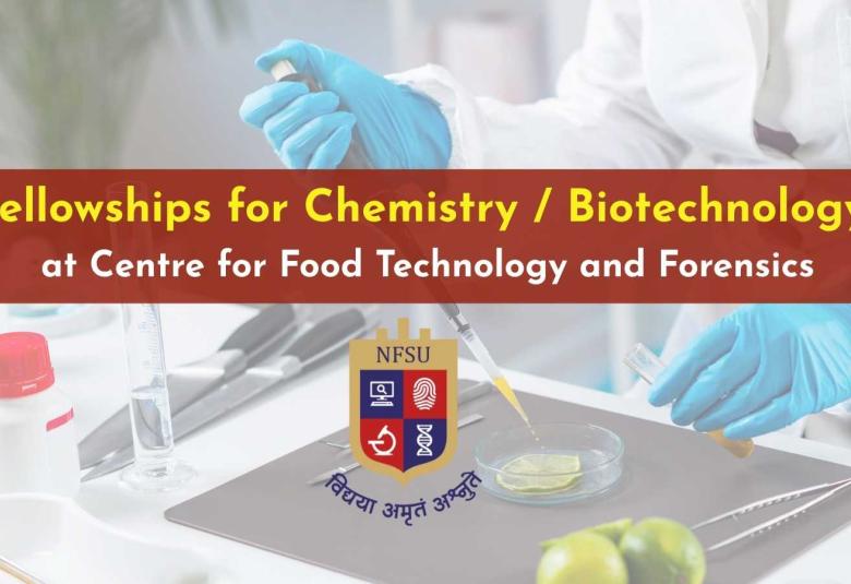 Fellowships for Chemistry / Biotechnology at Centre for Food Technology and Forensics