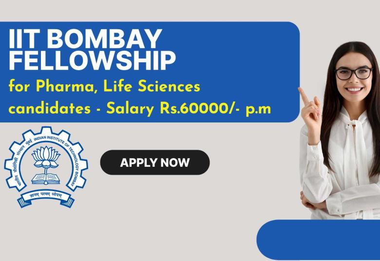 IIT Bombay Fellowships for Pharma, Life Sciences candidates